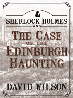 cover image of Sherlock Holmes and The Case of The Edinburgh Haunting